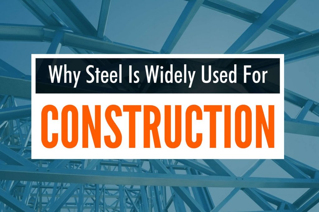Why Steel Is Widely Used For Construction [Infographic] • Infographics